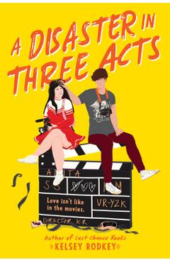 A Disaster in Three Acts - Kelsey Rodkey