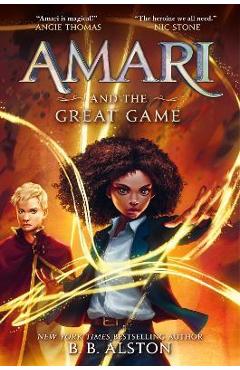 Amari and the Great Game - B. B. Alston