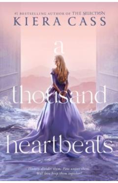 A Thousand Heartbeats - Kiera Cass