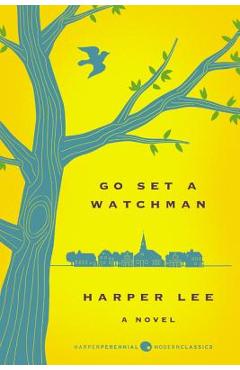 Go Set a Watchman - Harper Lee
