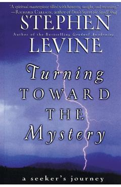 Turning Toward the Mystery: A Seeker's Journey