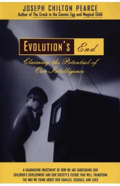 Evolution's End - Joseph C. Pearce