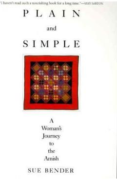 Plain and Simple: A Journey to the Amish - Sue Bender