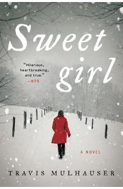 Sweetgirl - Travis Mulhauser