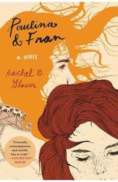 Paulina & fran - rachel b. glaser
