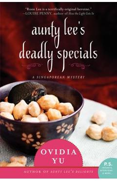 Aunty Lee\'s Deadly Specials: A Singaporean Mystery - Ovidia Yu