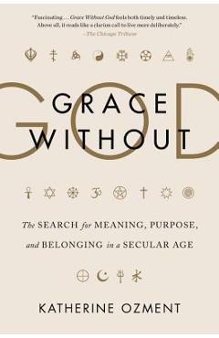 Grace Without God - Katherine Ozment