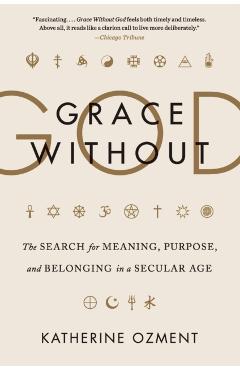 Grace Without God - Katherine Ozment