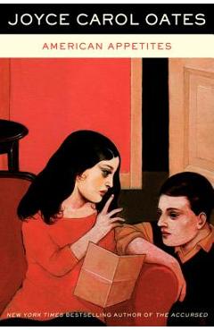 American Appetites - Joyce Carol Oates - Imagine 1