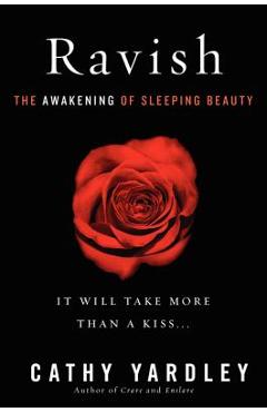 Ravish: The Awakening of Sleeping Beauty - Cathy Yardley