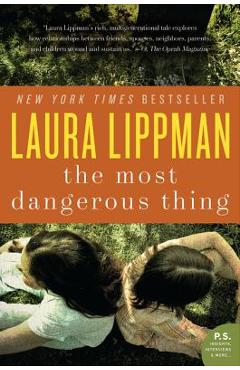 The Most Dangerous Thing - Laura Lippman