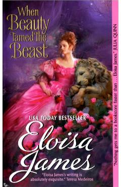 When Beauty Tamed the Beast - Eloisa James