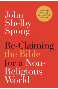 Re-Claiming the Bible for a Non-Religious World