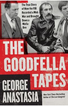 The Goodfella Tapes - George Anastasia
