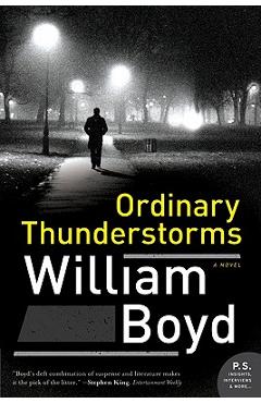 Ordinary Thunderstorms - William Boyd