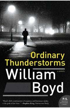 Ordinary Thunderstorms - William Boyd