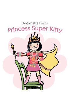 Princess Super Kitty - Antoinette Portis