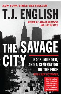 The Savage City - T. J. English