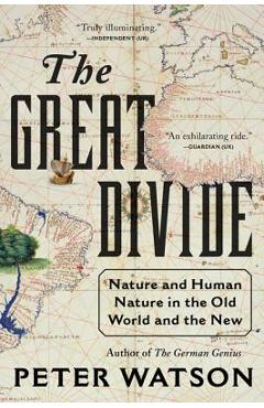 The Great Divide: Nature and Human Nature in the Old World and the New