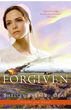 Forgiven - Shelley Shepard Gray
