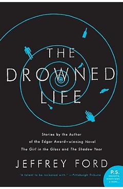 The Drowned Life - Jeffrey Ford - Imagine 1