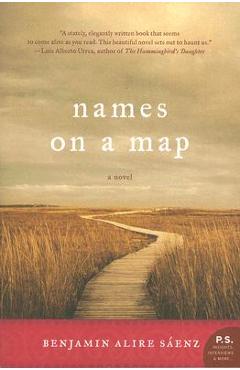 Names on a Map - Benjamin Alire Sáenz