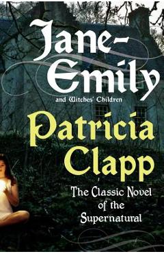 Jane-Emily and Witches\' Children - Patricia Clapp