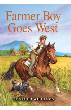 Farmer Boy Goes West - Heather Williams