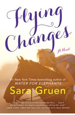 Flying Changes - Sara Gruen