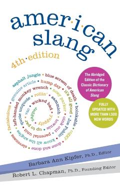 American Slang, 4th Edition - Barbara Ann Kipfer