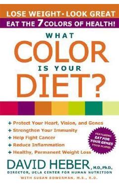What Color Is Your Diet? - David Heber