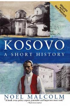 Kosovo: A Short History - Noel Malcolm