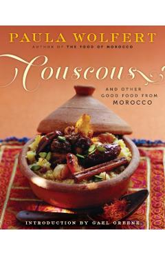 Couscous and Other Good Food from Morocco - Paula Wolfert