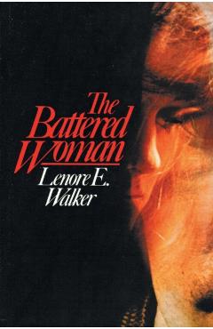 The Battered Woman - Lenore E. Walker