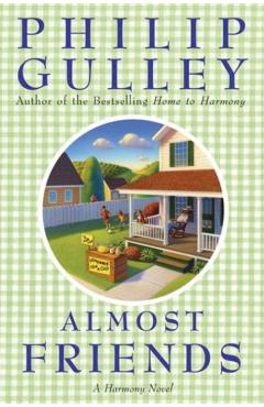 Almost Friends: A Harmony Novel - Philip Gulley