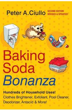 Baking Soda Bonanza, 2nd Edition - Peter A. Ciullo