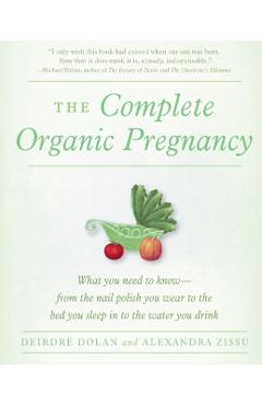 The Complete Organic Pregnancy - Deirdre Dolan