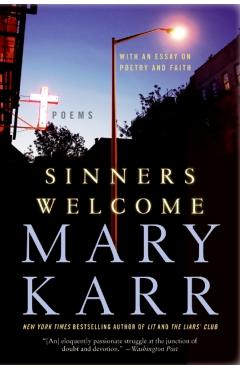 Sinners Welcome - Mary Karr