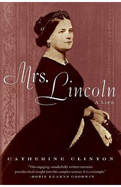 Mrs. Lincoln: A Life