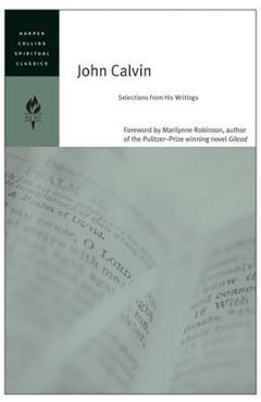 John Calvin - Harpercollins Spiritual Classics