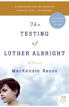 The Testing of Luther Albright - Mackenzie Bezos