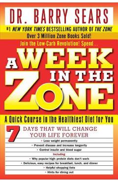 A Week in the Zone - Barry Sears