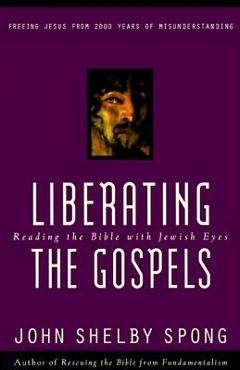 Liberating the Gospels - John Shelby Spong - Imagine 1