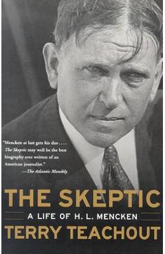 The Skeptic: A Life of H. L. Mencken