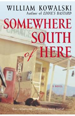 Somewhere South of Here - William Kowalski