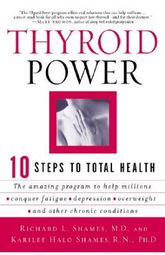 Thyroid Power: Ten Steps to Total Health