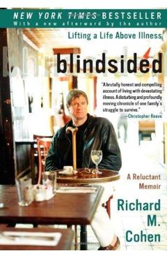 Blindsided: Lifting a Life Above Illness: A Reluctant Memoir - Richard M. Cohen