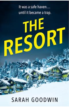 The Resort - Sarah Goodwin