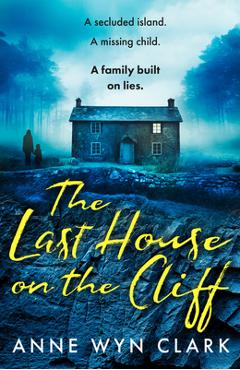 The Last House on the Cliff - Anne Wyn Clark