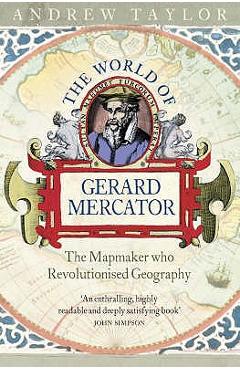 The World of Gerard Mercator - Andrew Taylor